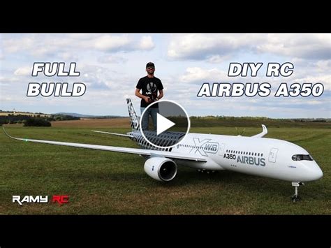 Building The Airbus A350 Rc Airliner Full Build And First Flight