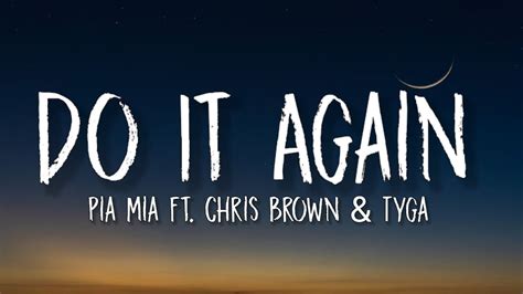 Pia Mia Do It Again TikTok Sped Up Lyrics Ft Chris Brown Tyga