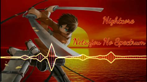 Nightcore Netsujou No Spectrum Youtube