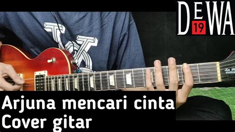 Arjuna Mencari Cinta Dewa 19 Cover Gitar Youtube