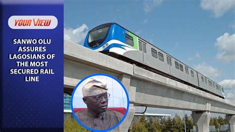 Trending Video Gov Sanwo Olu Explains How Lagos Blue Red Rail Lines