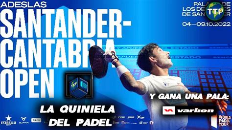 Cuadros Y Quiniela Wpt Santander Open Acertar As Ganadores