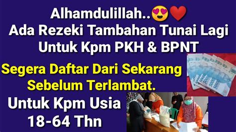 Alhamdulillah Ada Rezeki Lagi Bantuan Tambahan Bagi Kpm Pkh Bpnt Yg