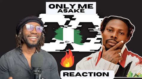 Asake Only Me Official Visualizer Unique Reaction Youtube