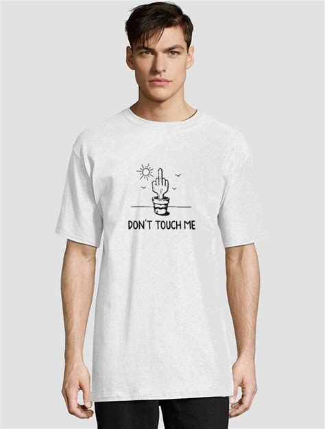 Don T Touch Me Cactus Fuck T Shirt For Men And Women Tshirt