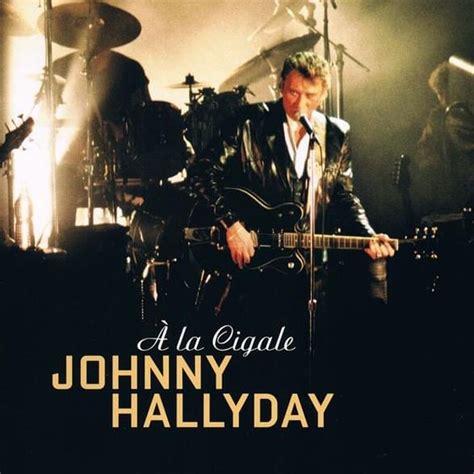 Johnny Hallyday La Musique Que J Aime Live Cigale 1994 Lyrics