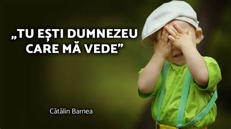 Tu E Ti Dumnezeu Care M Vede C T Lin Barnea Azsmr Youtube