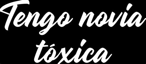 Tengo Novia Toxica DECAL STICKER Etsy