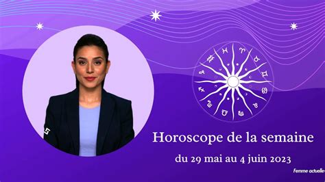 Femme Actuelle Horoscope De La Semaine Du Mai Au Juin