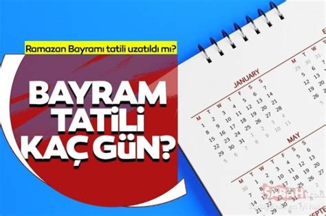 Bayram Tatili G N M Ramazan Bayram Tatili Ka G N Olacak