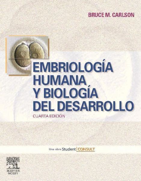 Embriología Humana Y Biología Del Desarrollo Von Bruce M Carlson Bei