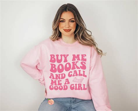 Buy Me Books Call Me Good Girl Crewneck Sweatshirt Bookish Booktok Lover T Oversized Sweater