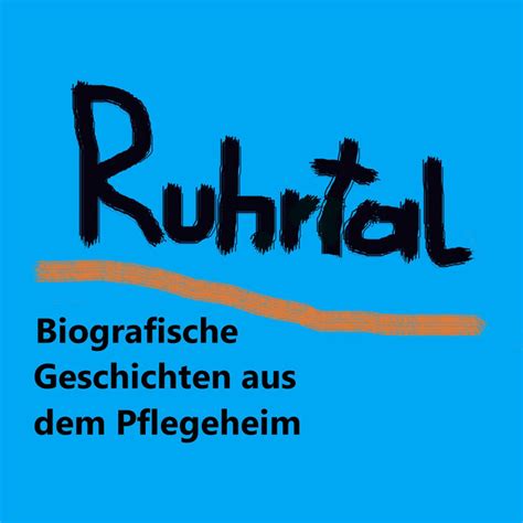 Ruhrtal Biografische Geschichten Aus Dem Pflegeheim Podcast On Spotify