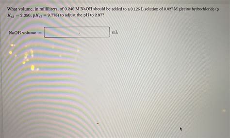 Solved What Volume In Milliliters Of M Naoh Should Chegg