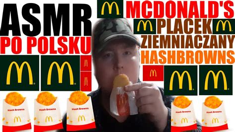 Asmr Po Polsku Mcdonalds Placek Ziemniaczany D Wi Ki Jedzenia Asmr Hash