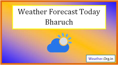 Bharuch Weather Today and Tomorrow 2024 - Weather.org.in