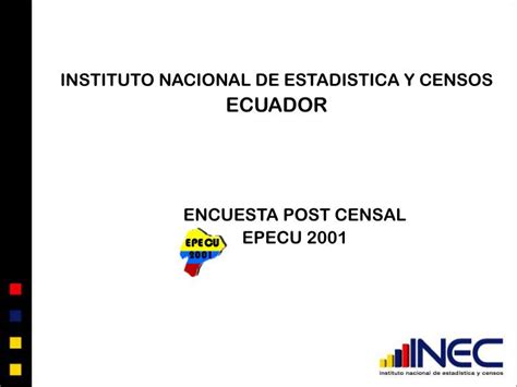 Ppt Instituto Nacional De Estadistica Y Censos Ecuador Powerpoint