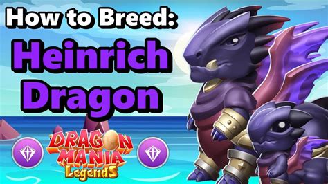 How To Breed The Heinrich Dragon In Dml Best Breeding Combinations