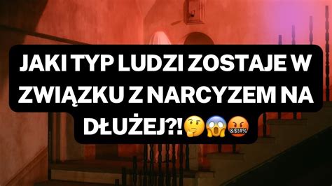 Narcyzjaki Typ Ludzi Zostaje W Zwi Zku Z Narcyzem Na D U Ej Youtube