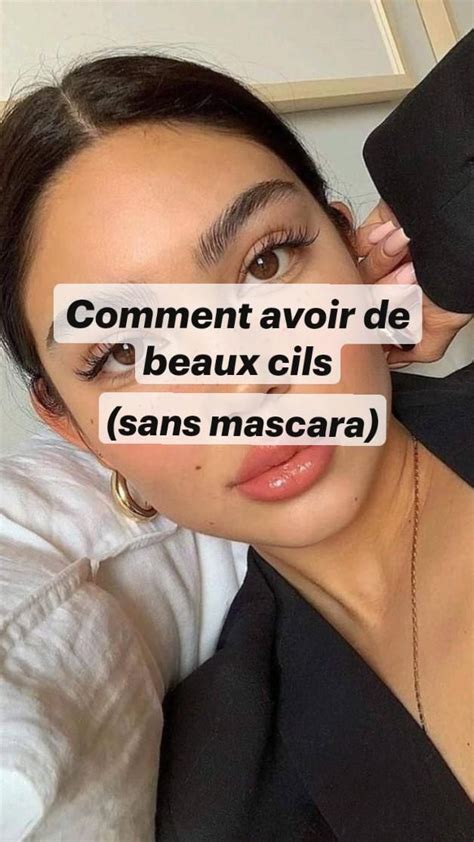 Comment Avoir De Beaux Cils Maquillage Fait Maison Routine Pour Le