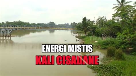 Energi Mistis Kali Cisadane SECRET STORY 18 10 22 YouTube