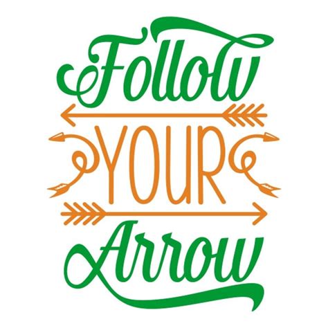 Follow Your Arrow Cuttable Design Png Dxf Svg Eps File For Etsy