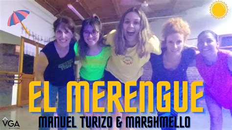 EL MERENGUE MANUEL TURIZO MARSHMELLO COREO ZUMBA VGA YouTube