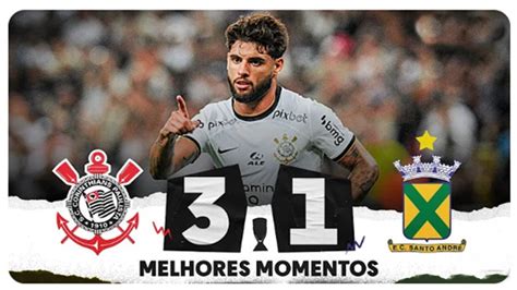 Gols De Corinthians X Santo Andr Tim O Vence Por X Dois Gols