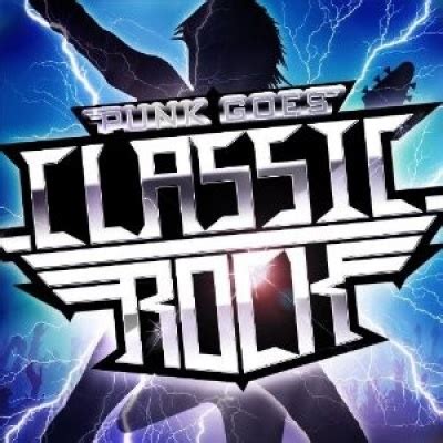 Punk Goes Classic Rock Various Artists Songs Reviews Credits