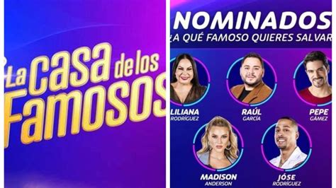 La Casa De Los Famosos Ent Rate Qui Nes Son Los Nominados De Esta