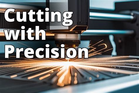 Unleash The Power Of Laser Cutting A Complete Handbook For Precision