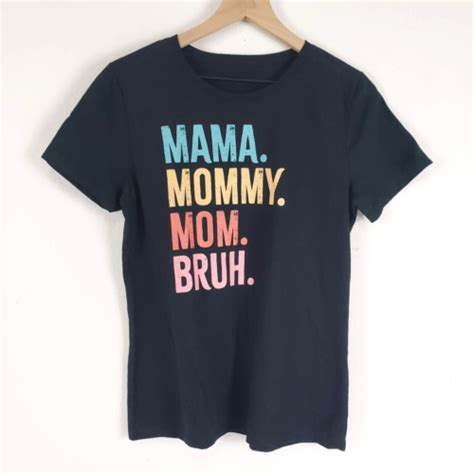 Mama Mommy Mom Bruh Womens Size M T Shirt Mothers Day T Fun Silly