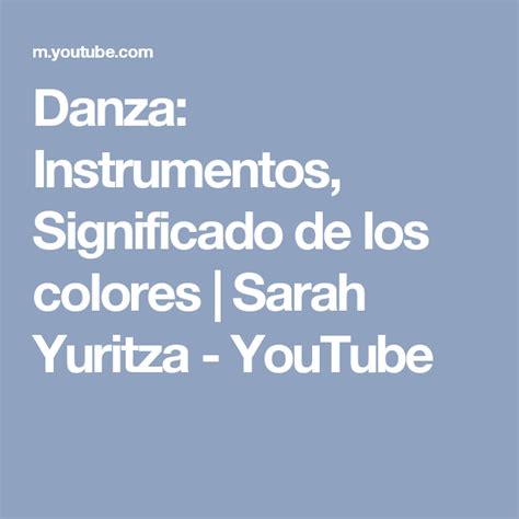 The Words Danza Instrumentos Significado De Los Colors Saran