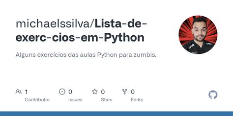 Github Michaelssilva Lista De Exerc Cios Em Python Alguns Exerc Cios