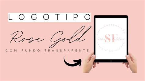 Como Fazer Logotipo No Canva Rose Gold Fundo Transparente Por Simone