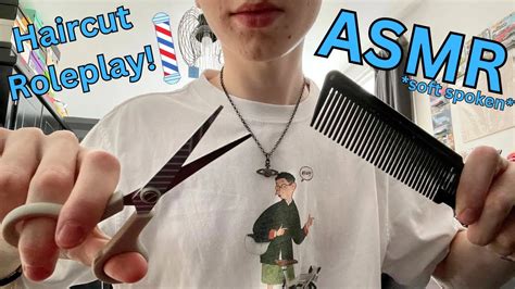 Asmr Soft Spoken Haircut Roleplay Hand Sounds Scissor Sounds Comb