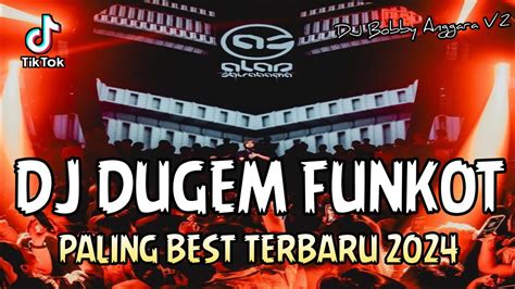 DJ DUGEM FUNKOT PALING BEST TERBARU 2024 DJ Terbaru 2024 Viral