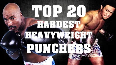 Top 20 Heavyweight Punchers Of All Time Hardest Punchers In Boxing