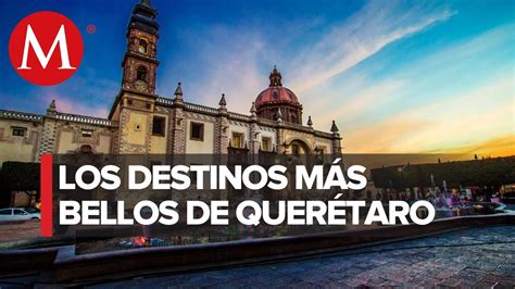 Y entonces encontré México Secretaria de turismo de Querétaro YouTube