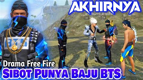 Drama Free Fire Akhirnya Sibot Punya Baju BTS Part 2 YouTube