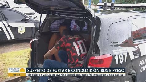 Homem Invade Garagem De Empresa Furta Nibus E Preso Em Salvador