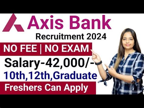 Axis Bank Recruitment No Exam Axis Bank Vacancy Axis