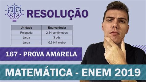 QUESTÃO 167 ENEM 2019 O Sistema Métrico Decimal é o mais utilizado