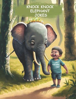 Knock Knock Elephant Jokes: For 4-10 Age Kids by Syed Aamir Hussain ...