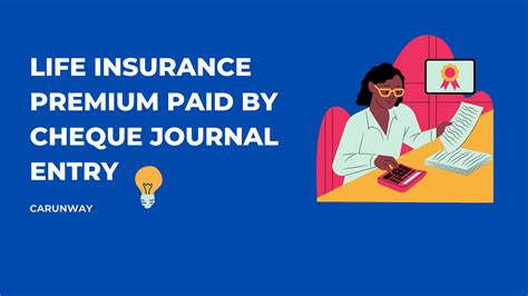 Life Insurance Premium Paid By Cheque Journal Entry Carunway