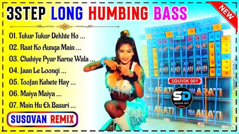 Step Long Humming Bass Dj Susovan Remix Hindi Step Long Humming