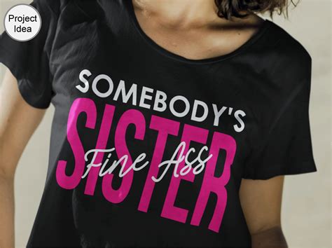 Buy Somebodys Fine Ass Sister Svg Funny Svg Motivational Online In