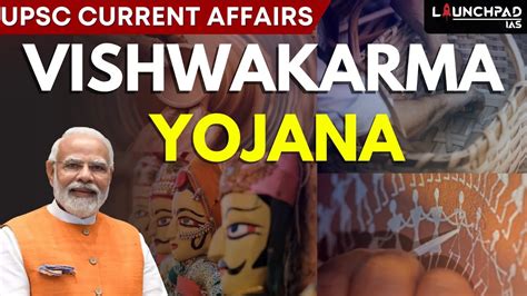 Vishwakarma Yojana Explained Latest Government Schemes UPSC Current