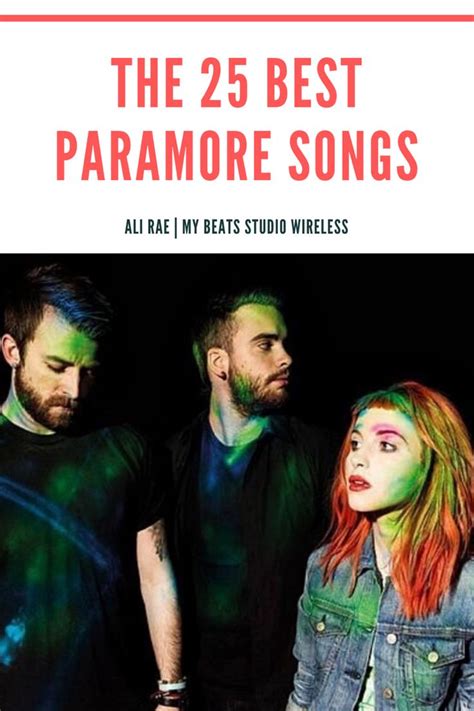 The 25 Best Paramore Songs Ranked Best Paramore Songs Songs Paramore