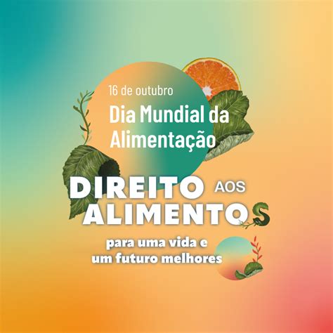 Dia Mundial Da Alimenta O Um Compromisso O Direito